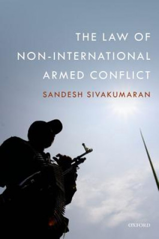 Knjiga Law of Non-International Armed Conflict Sandesh Sivakumaran