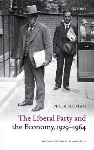 Książka Liberal Party and the Economy, 1929-1964 Peter Sloman