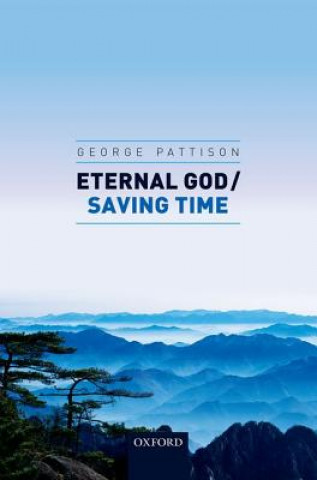 Kniha Eternal God / Saving Time George Pattison