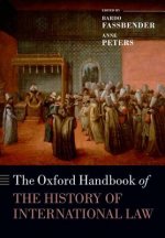Könyv Oxford Handbook of the History of International Law Bardo Fassbender