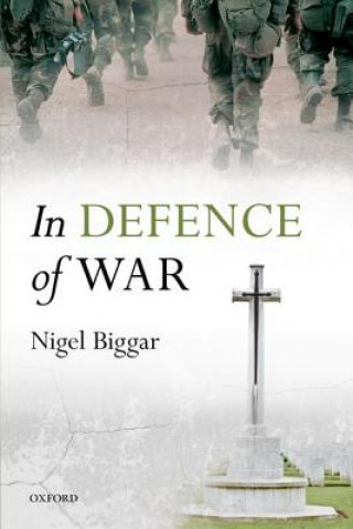 Книга In Defence of War Nigel Biggar