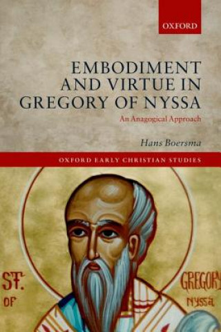 Kniha Embodiment and Virtue in Gregory of Nyssa Boersma