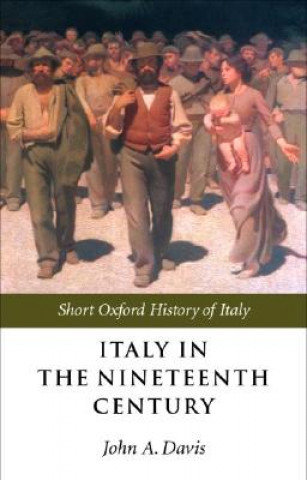 Kniha Italy in the Nineteenth Century John A. Davis