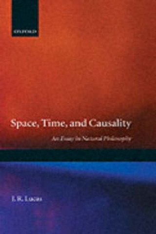 Book Space, Time and Causality J. R. Lucas