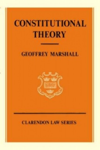Книга Constitutional Theory Geoffrey Marshall