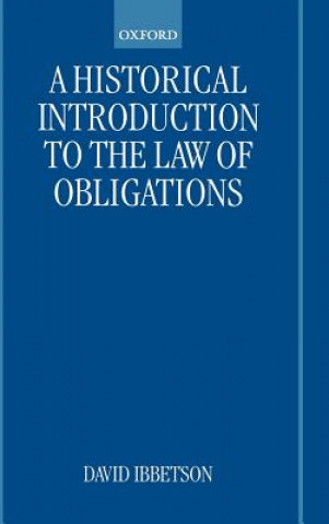 Książka Historical Introduction to the Law of Obligations David Ibbetson