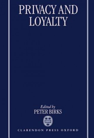 Könyv Privacy and Loyalty Peter Birks