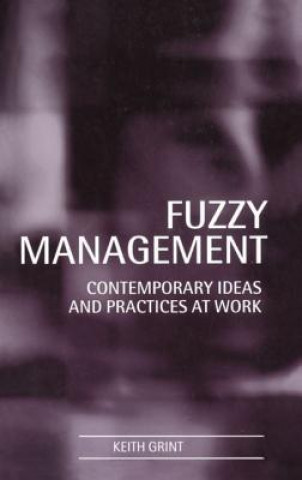 Könyv Fuzzy Management Keith Grint