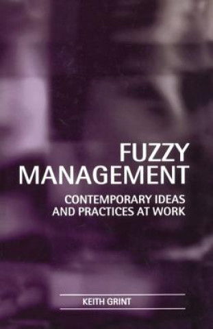 Boek Fuzzy Management Keith Grint