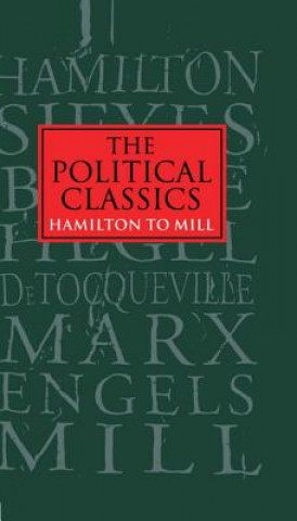 Carte Political Classics: Hamilton to Mill H. M. A. Keens-Soper