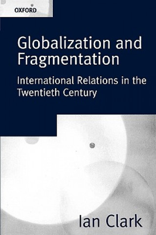 Carte Globalization and Fragmentation Ian Clark