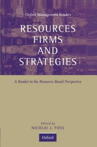 Kniha Resources, Firms, and Strategies Nicolai J. Foss