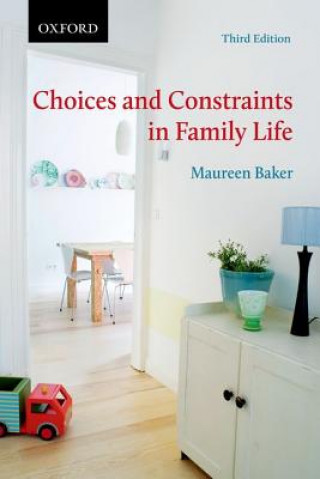 Kniha Choices and Constraints in Family Life Maureen Baker