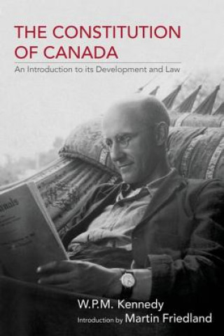 Kniha Constitution of Canada W. P. M. Kennedy