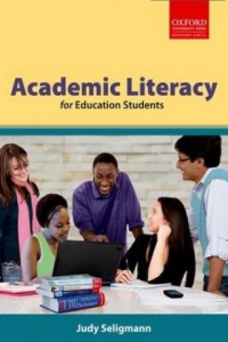 Knjiga Academic literacy for education students Judy Seligmann