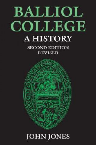 Kniha Balliol College:  A History, Second Edition John Jones