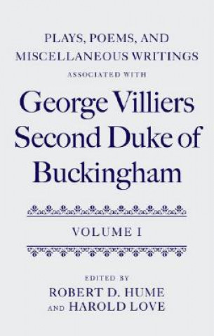 Kniha Plays, Poems, and Miscellaneous Writings associated with George Villiers, Second Duke of Buckingham 