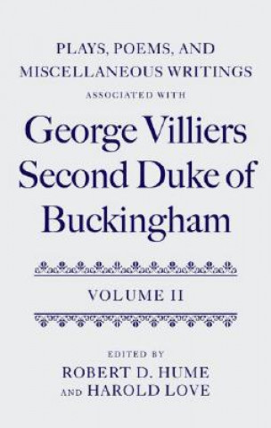 Kniha Plays, Poems, and Miscellaneous Writings associated with George Villiers, Second Duke of Buckingham 