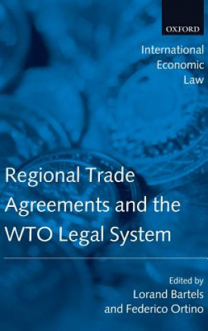 Kniha Regional Trade Agreements and the WTO Legal System Lorand Bartels