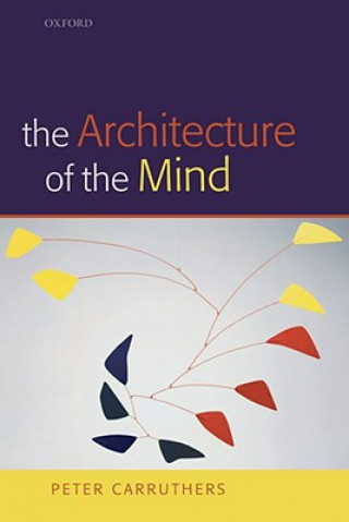 Kniha Architecture of the Mind Peter Carruthers