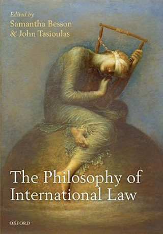 Kniha Philosophy of International Law Samantha Besson