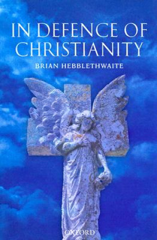 Buch In Defence of Christianity Brian Hebblethwaite