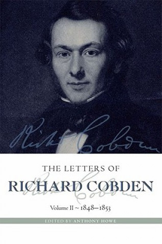 Książka Letters of Richard Cobden Anthony Howe