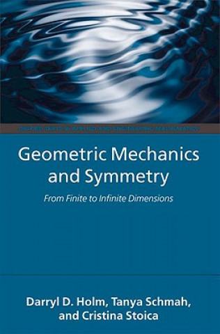 Könyv Geometric Mechanics and Symmetry Darryl D. Holm