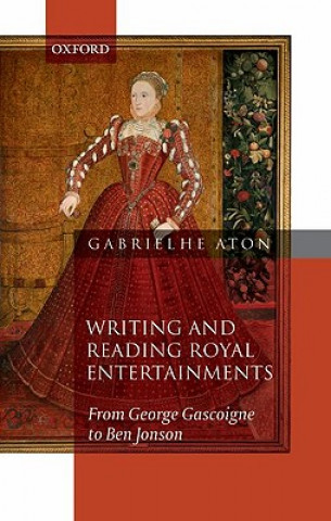 Kniha Writing and Reading Royal Entertainments Gabriel Heaton