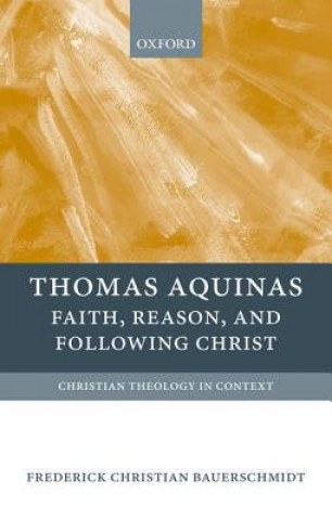 Knjiga Thomas Aquinas Frederick Christian Bauerschmidt