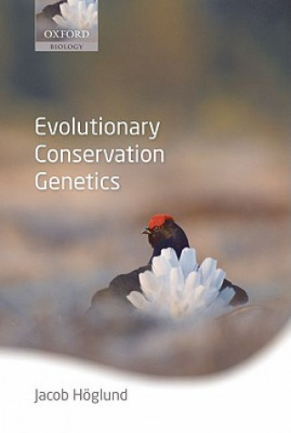 Kniha Evolutionary Conservation Genetics Jacob Hoglund