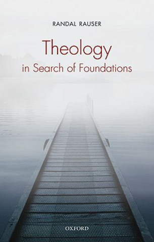 Книга Theology in Search of Foundations Randal Rauser