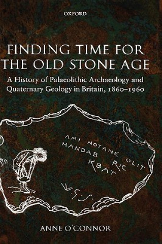 Carte Finding Time for the Old Stone Age Anne C. O'Connor