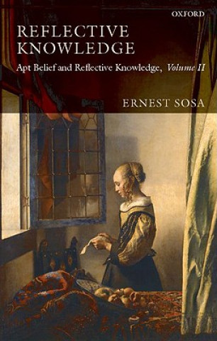 Knjiga Reflective Knowledge Ernest Sosa