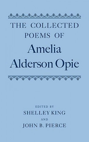Könyv Collected Poems of Amelia Alderson Opie Shelley King