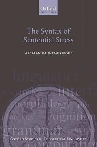 Könyv Syntax of Sentential Stress Arsalan Kahnemuyipour