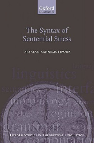 Kniha Syntax of Sentential Stress Arsalan Kahnemuyipour