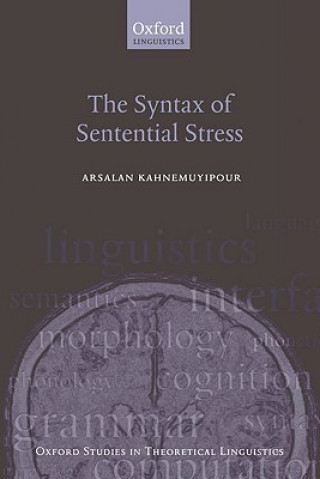 Kniha Syntax of Sentential Stress Arsalan Kahnemuyipour