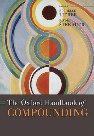 Книга Oxford Handbook of Compounding Rochelle Lieber