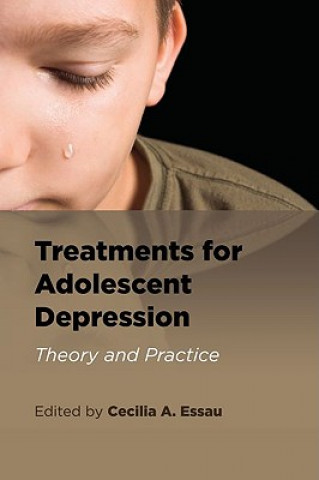 Kniha Treatments for Adolescent Depression Cecilia Essau
