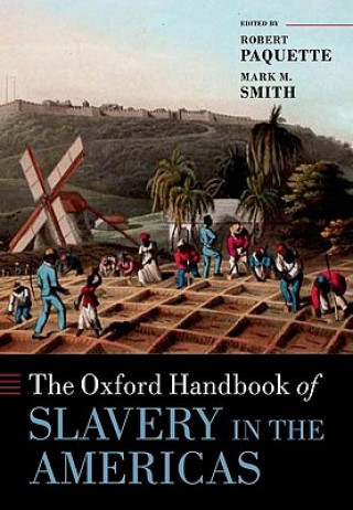 Könyv Oxford Handbook of Slavery in the Americas Robert L. Paquette