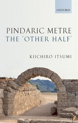 Knjiga Pindaric Metre: The 'Other Half' Kiichiro Itsumi