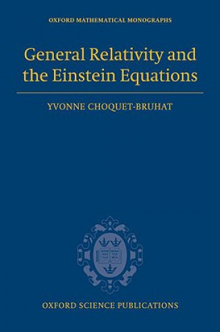 Könyv General Relativity and the Einstein Equations Yvonne Choquet-Bruhat