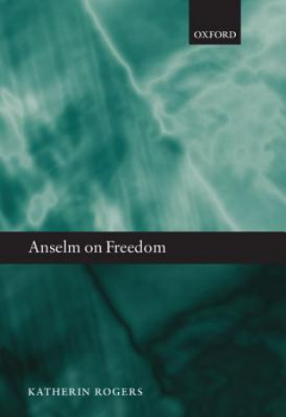 Libro Anselm on Freedom Katherin A. Rogers