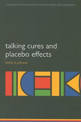 Kniha Talking Cures and Placebo Effects David Jopling