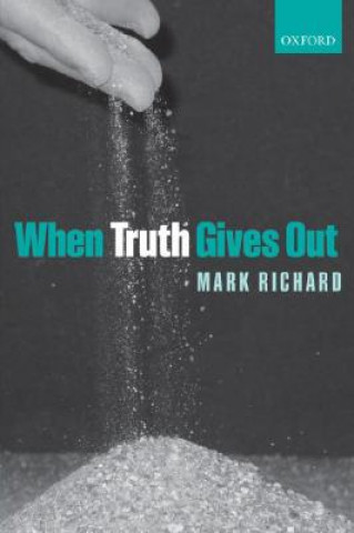 Buch When Truth Gives Out Mark Richard