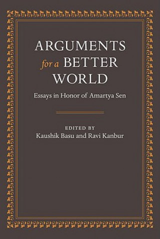 Könyv Arguments for a Better World: Essays in Honor of Amartya Sen 