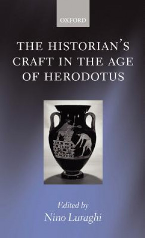 Kniha Historian's Craft in the Age of Herodotus Nino Luraghi