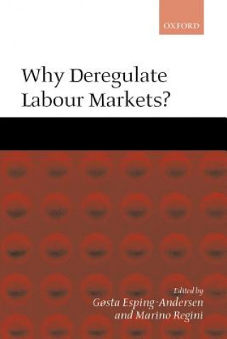 Libro Why Deregulate Labour Markets? G?sta Esping-Andersen