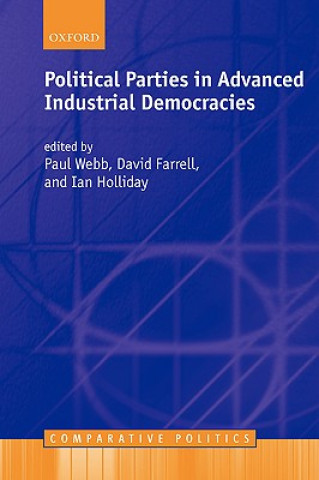 Książka Political Parties in Advanced Industrial Democracies Paul Webb